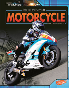 Building a Motorcycle by Tyler Omoth, Wade Bartlett, 9781476551173