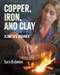 Copper, Iron, and Clay (A Smith's Journey) by Sara Dahmen, 9780062943736