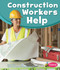 Construction Workers Help - 9781476551548 by Gail Saunders-Smith, Tami Deedrick, 9781476551548