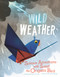 Wild Weather (Science Adventures with Sonny the Origami Bird) - 9781479529452 by James Robert Christoph, Joe Moran, Thomas Kingsley Troupe, 9781479529452