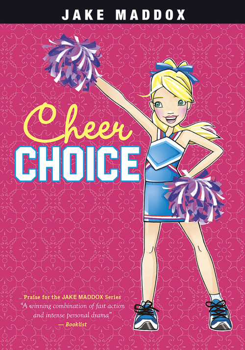 Cheer Choice - 9781434279316 by Jake Maddox, Katie Wood, 9781434279316
