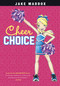 Cheer Choice - 9781434279316 by Jake Maddox, Katie Wood, 9781434279316