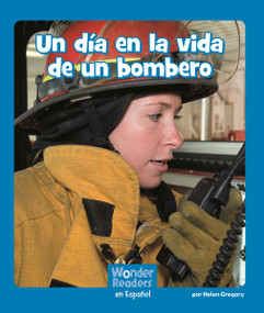 Un día en la vida de un bombero (A Firefighter's Day) (Spanish Edition) by Helen Gregory, 9781429689960