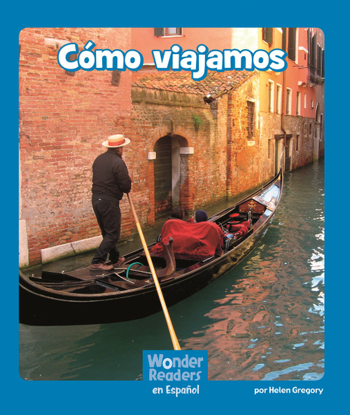 Cómo viajamos (Getting There) (Spanish Edition) by Helen Gregory, 9781429690379