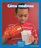 Cómo medimos (Measuring) (Spanish Edition) by Ann Corcorane, 9781429690744