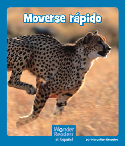 Moverse rápido (Moving Fast) (Spanish Edition) by Maryellen Gregoire, 9781429690751