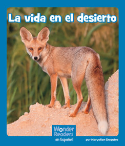 La vida en el desierto (Life in a Desert) (Spanish Edition) by Maryellen Gregoire, 9781429698641