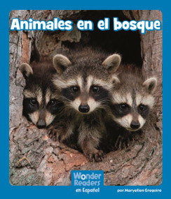 Animales en el bosque (Animals in the Forest) (Spanish Edition) by Maryellen Gregoire, 9781429698719