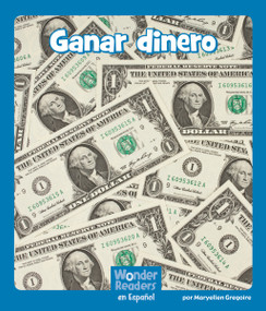 Ganar dinero (Making Money) (Spanish Edition) by Maryellen Gregoire, 9781429698764