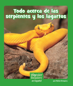Todo acerca de las serpientes y los lagartos (All About Snakes and Lizards) (Spanish Edition) by Helen Gregory, 9781429690126