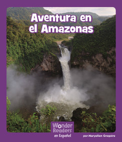 Aventura en el Amazonas (Amazon Adventure) (Spanish Edition) by Layne deMarin, 9781429690959