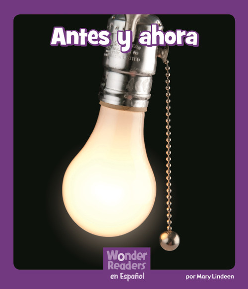 Antes y ahora (Spanish Edition) by Mary Lindeen, 9781429691260