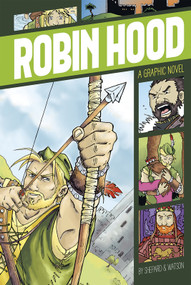 Robin Hood (A Graphic Novel) - 9781496500267 by Aaron Shepard, Anne Watson, Jennifer Tanner, Jennifer Tanner, Sara Tobon, 9781496500267