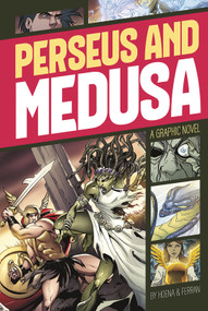 Perseus and Medusa (A Graphic Novel) - 9781496500397 by Blake Hoena, Daniel Ferran, Eve, Sebastian Facio, Blake A. Hoena, 9781496500397