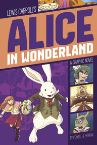Alice in Wonderland (A Graphic Novel) - 9781496500403 by Lewis Carroll, Martin Powell, Daniel Ferran, Martin Powell, 9781496500403