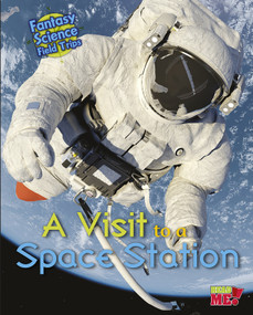 A Visit to a Space Station (Fantasy Science Field Trips) - 9781410962027 by Claire Throp, 9781410962027