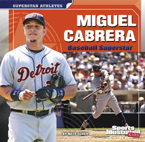 Miguel Cabrera (Baseball Superstar) by Matt Doeden, 9781476586021