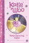 Keep Dancing, Katie by Fran Manushkin, Tammie Lyon, 9781479551873