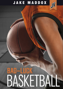 Bad-Luck Basketball - 9781434291608 by Michael Ray, Jake Maddox, 9781434291608
