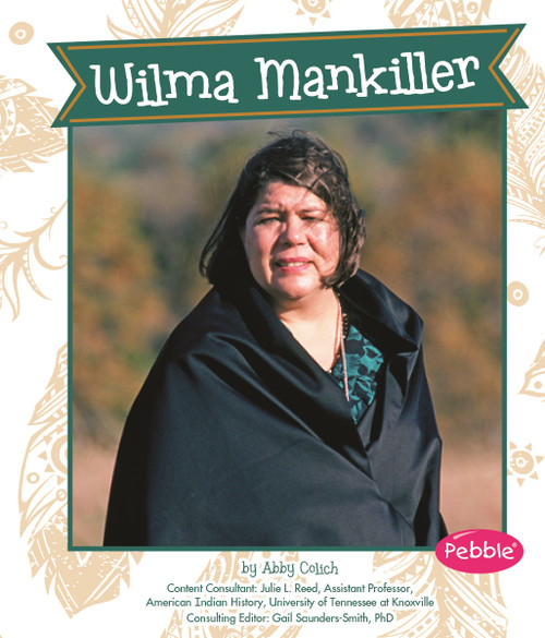 Wilma Mankiller by Abby Colich, Gail Saunders-Smith, 9781491405406