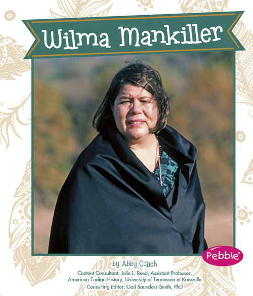 Wilma Mankiller - 9781491405437 by Abby Colich, Gail Saunders-Smith, 9781491405437