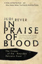 In Praise of Blood (The Crimes of the Rwandan Patriotic Front) - 9780345812100 by Judi Rever, 9780345812100