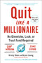 Quit Like a Millionaire (No Gimmicks, Luck, or Trust Fund Required) by Kristy Shen, Bryce Leung, JL Collins, 9780525538691