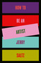 How to Be an Artist by Jerry Saltz, 9780593086469