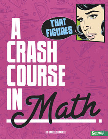 That Figures! (A Crash Course in Math) - 9781491407820 by Danielle S. Hammelef, 9781491407820