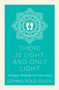 There is Light and Only Light (Teachings to Illuminate Your Inner Journey) by Gemma Polo Pujol, 9781786783479