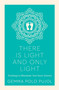 There is Light and Only Light (Teachings to Illuminate Your Inner Journey) by Gemma Polo Pujol, 9781786783479