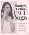 Danielle Collins' Face Yoga (Firming facial exercises & inspiring tips to glow, inside and out) by Danielle Collins, 9781786782458
