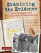 Examining the Evidence (Seven Strategies for Teaching with Primary Sources) by Kathleen Thompson, Hilary Mac Austin, 9781625216304