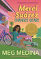 Merci Suárez Changes Gears - 9781536212587 by Meg Medina, 9781536212587