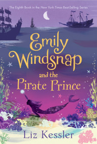 Emily Windsnap and the Pirate Prince - 9781536213126 by Liz Kessler, Erin Farley, 9781536213126