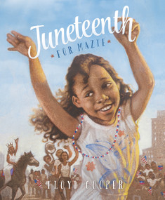 Juneteenth for Mazie - 9781623701703 by Floyd Cooper, Floyd Cooper, 9781623701703