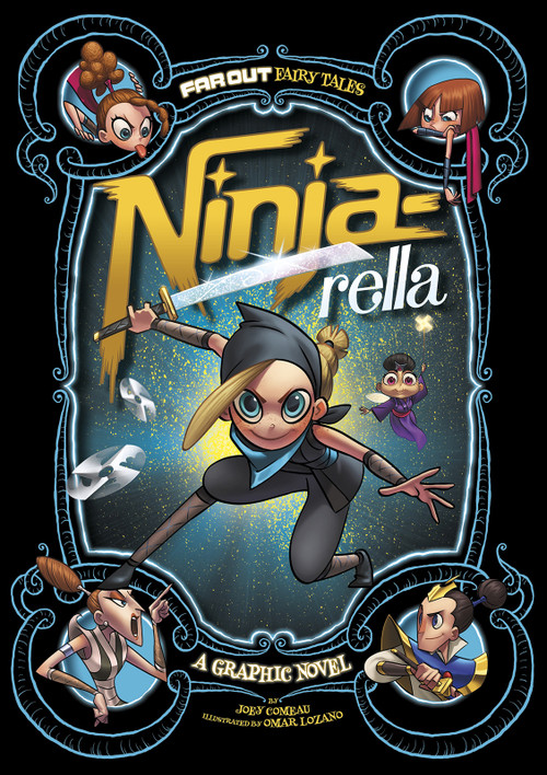 Ninja-rella (A Graphic Novel) - 9781434296511 by Joey Comeau, Omar Lozano, 9781434296511
