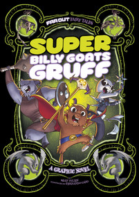 Super Billy Goats Gruff (A Graphic Novel) - 9781434296535 by Sean Tulien, Fernando Cano, 9781434296535