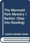The Mermaid Park Mystery (Barbie) by Random House, Random House, 9780593127599