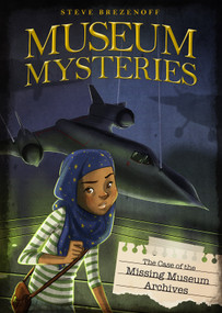 The Case of the Missing Museum Archives by Steve Brezenoff, Lisa K. Weber, 9781434296887