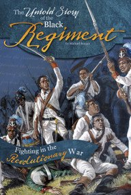 The Untold Story of the Black Regiment (Fighting in the Revolutionary War) - 9780756549794 by Michael Burgan, 9780756549794