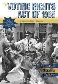 The Voting Rights Act of 1965 (An Interactive History Adventure) by Michael Burgan, 9781491418031