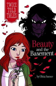 Beauty and the Basement - 9781434298300 by Olivia Snowe, Michelle Lamoreaux, 9781434298300