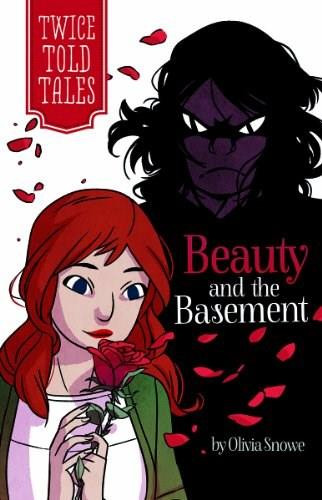 Beauty and the Basement - 9781434298300 by Olivia Snowe, Michelle Lamoreaux, 9781434298300