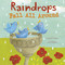 Raindrops Fall All Around by Charles Ghigna, Laura Watson, Laura Watson, 9781479560301