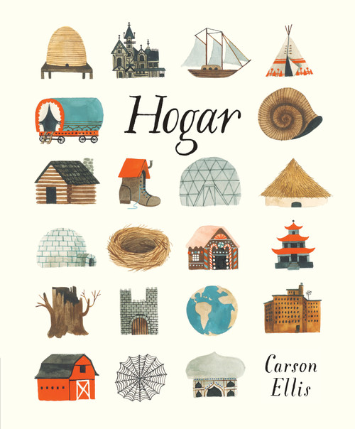 Hogar (Spanish Edition) by Carson Ellis, Carson Ellis, 9781536210682
