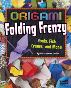 Origami Folding Frenzy (Boats, Fish, Cranes, and More!) by Christopher Harbo, 9781491420218