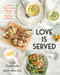 Love is Served (Inspired Plant-Based Recipes from Southern California) by Seizan Dreux Ellis, Café Gratitude, 9780525540052