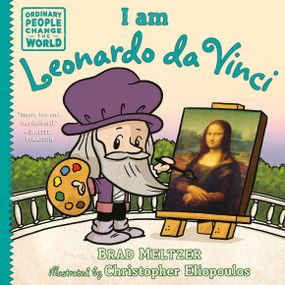 I am Leonardo da Vinci by Brad Meltzer, Christopher Eliopoulos, 9780525555889