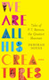 We Are All His Creatures: Tales of P. T. Barnum, the Greatest Showman by Deborah Noyes, 9780763659813